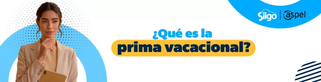 qué es prima vacacional