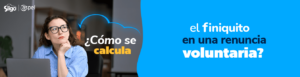 calcular finiquito por renuncia