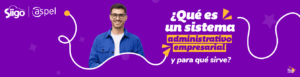 ¿Qué es un sistema administrativo empresarial?