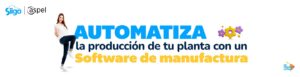 Automatiza la producción de tu planta con un software de manufactura