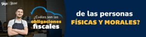 obligaciones-fiscales-personas-fisicas-y-morales