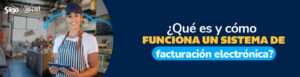 cómo funciona el sistema de facturación electrónica
