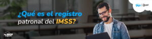 registro patronal IMSS