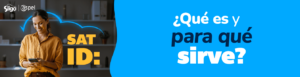¿Qué es y para qué sirve el SAT ID?