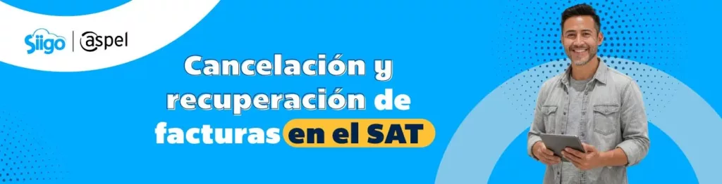 Cancela y recupera facturas SAT